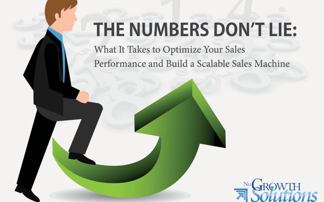 The Numbers Don’t Lie: What it Takes to Optimize Sales