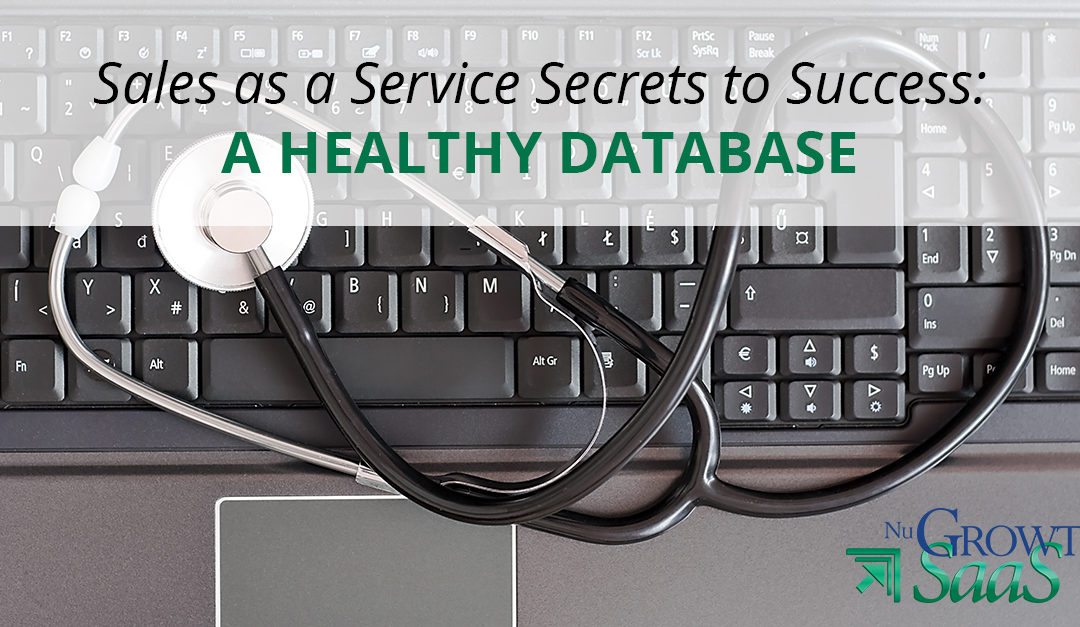 Sales as a Service Secrets to Success: A Healthy Database
