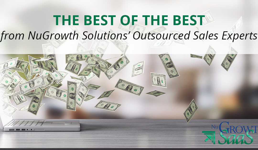 The Best of the Best from NuGrowth Solutions’ Outsourced Sales Experts