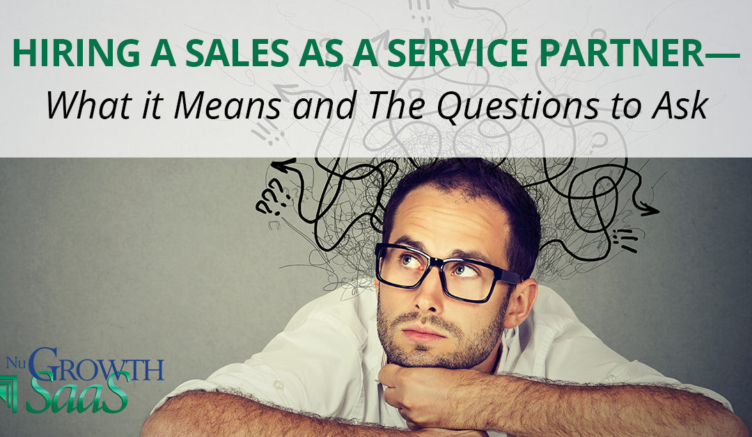 Hiring a Sales as a Service Partner – What it Means and The Questions to Ask